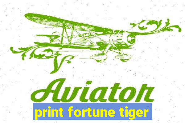 print fortune tiger